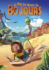 Le tour du monde en 80 jours - Le roman du film d'animation