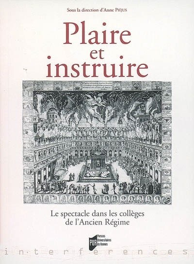 Plaire et instruire : Le spectacle dans les collèges de l'Ancien Régime