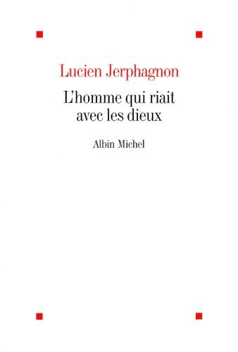 L'Homme qui riait avec les dieux