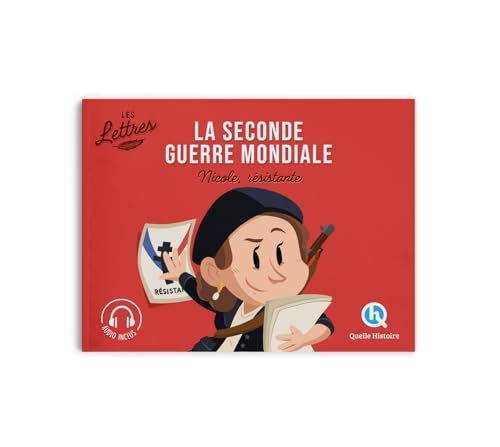 Les lettres de la Seconde guerre mondiale - Nicole, résistante