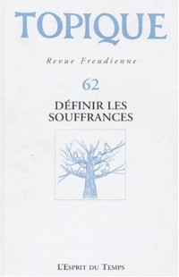 Topique, numéro 62-1997 : Définir les souffrances