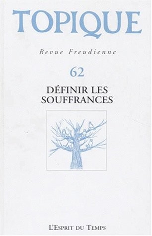Topique, numéro 62-1997 : Définir les souffrances