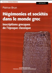 Hégémonies et sociétés dans le monde grec : Inscriptions grecques de l'époque classique