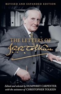 The Letters of J. R. R. Tolkien: Revised and Expanded Edtion