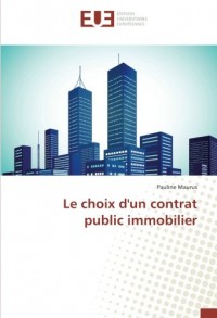 Le choix d'un contrat public immobilier