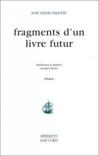 Fragments d'un livre futur (bilingue, livre non massicoté)