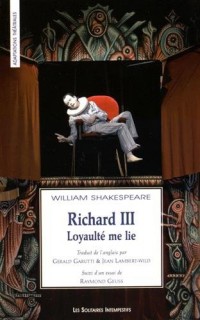 Richard III : Loyaulté me lie