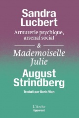 Armurerie psychique, arsenal social & Mademoiselle Julie