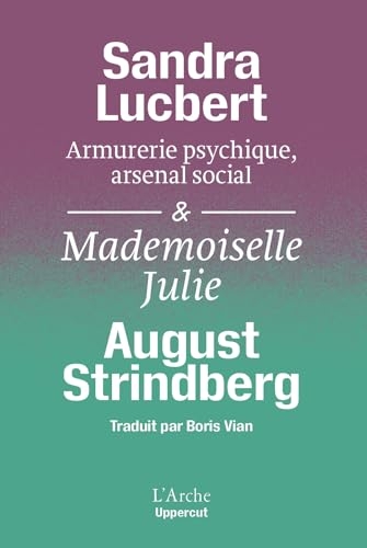 Armurerie psychique, arsenal social & Mademoiselle Julie