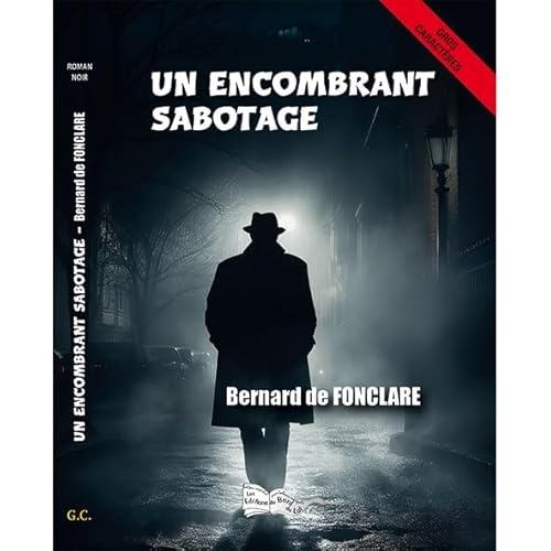 Un encombrant sabotage