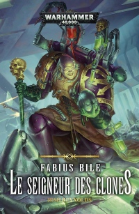 Fabius Bile: Le seigneur des clones