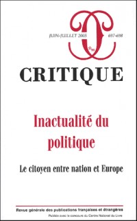 Critique, N° 697-698, Juin-Jui : Inactualité du politique