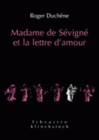 Madame de Sevigne et la lettre d'amour