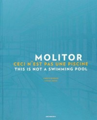 Molitor : ceci n'est pas une piscine / This is not a swimming pool
