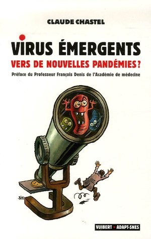 Virus émergents : Vers de nouvelles pandémies ?