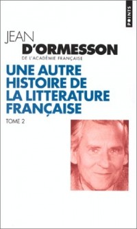 Une autre histoire de la littérature française, tome 2