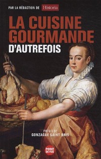 La cuisine gourmande d'autrefois