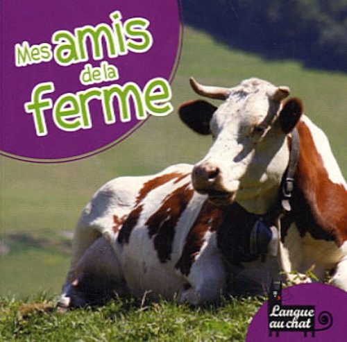 MES AMIS DE LA FERME