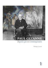 Paul Cézanne Depeint par Ses Contemporains