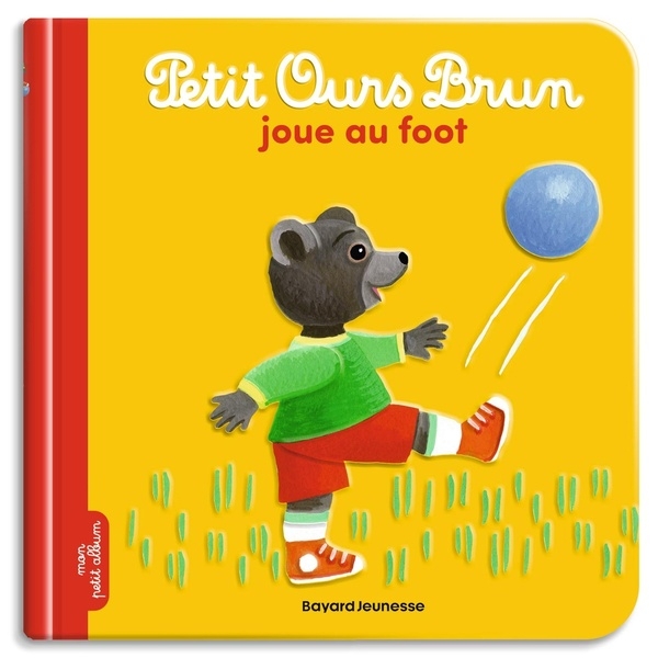 Petit Ours Brun joue au foot - Dès 2 ans