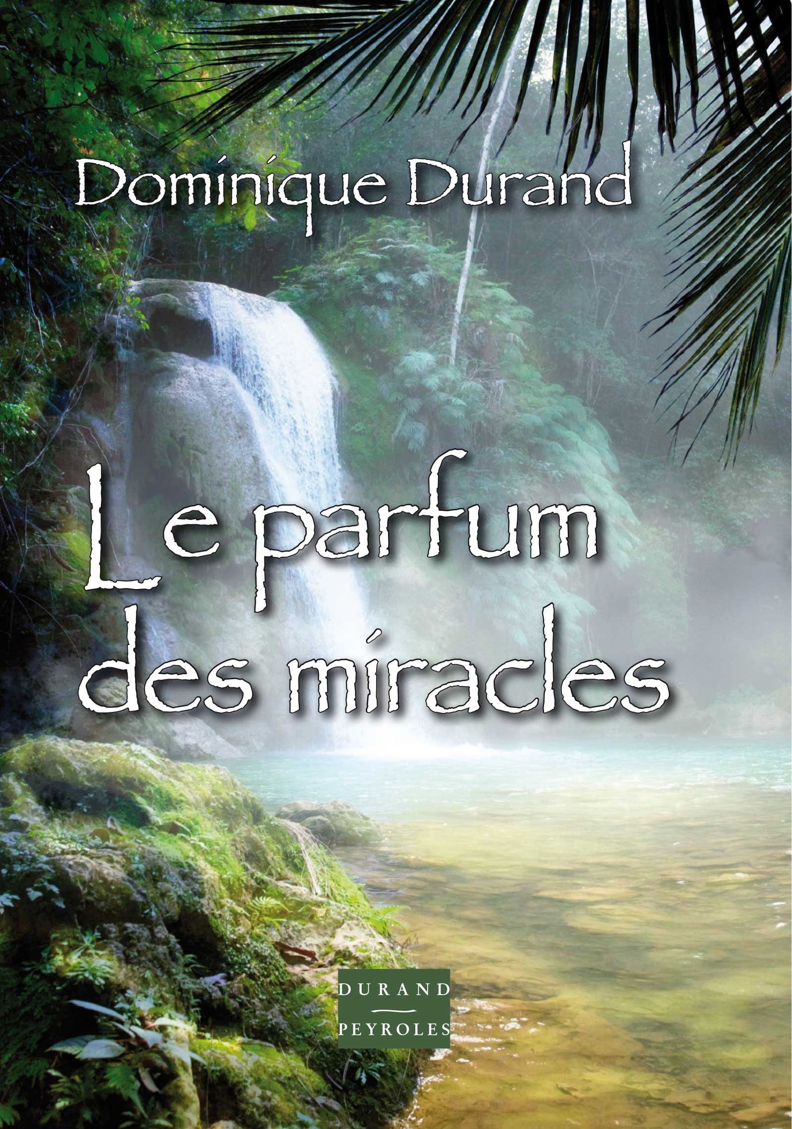 Le Parfum des Miracles
