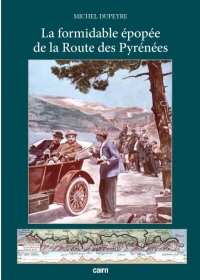 La formidable épopée de la Route des Pyrénées