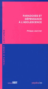 Paradoxes et dépendance à l'adolescence