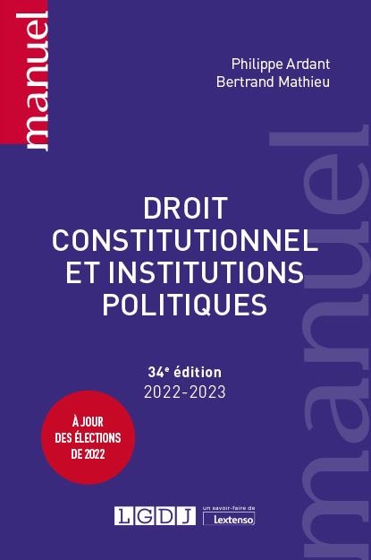 Droit constitutionnel et institutions politiques, 34ème édition (2022)