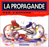 La propagande par l'affiche