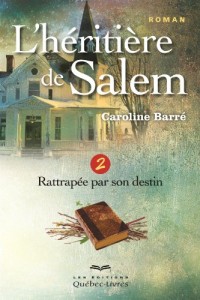 L'héritière de Salem T02 Rattrapée par son destin (02)