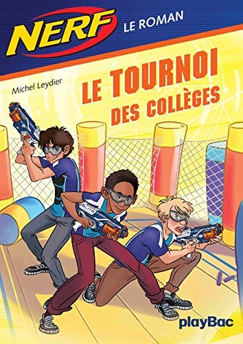 NERF - Tome 2 : Le tournoi des collèges [410002820930088]