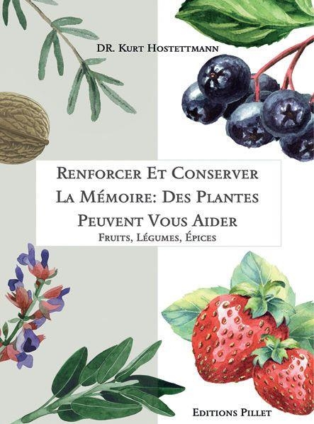 Renforcer et conserver la mémoire: des plantes peuvent vous aider: Fruits, légumes, épices