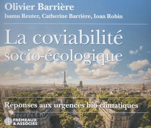 LA COVIABILITÉ SOCIO-ÉCOLOGIQUE: RÉPONSES AUX URGENCES BIOCLIMATIQUES