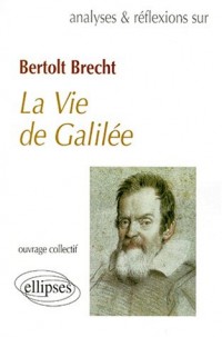 Analyses & réflexions sur Bertold Brecht : La vie de Galilée