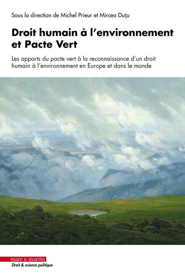 Droit humain à l'environnement et pacte vert européen: Les apports du pacte vert à la reconnaissance d'un droit humain à l'environnement en Europe et dans le monde