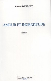 Amour et ingratitude