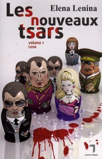 Les nouveaux tsars, Tome 1 : Lena