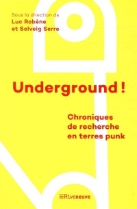 Underground ! - Chroniques de recherche en terres punk