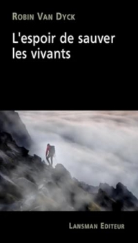 L'espoir de sauver les vivants