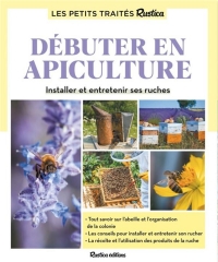 Le petit traité Rustica débuter en apiculture