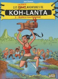 Koh-Lanta, Tome 2 : Tropico Fun Paradise