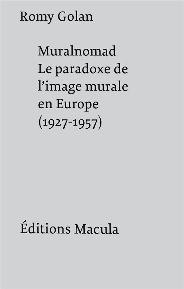 Muralnomad : Le paradoxe de l'image murale en Europe (1927-1957)