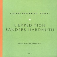 L'expédition Sanders-Hardmuth : Précisions bio-bibliographiques