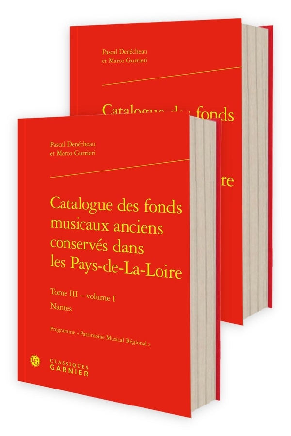 Catalogue des fonds musicaux anciens conservés dans les pays-de-la-loire. tome i: NANTES