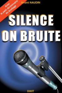 Silence, on bruite