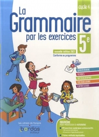 La Grammaire par les exercices 5e - Cahier d'exercices - Edition 2021