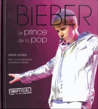 Justin Bieber : Le prince de la pop