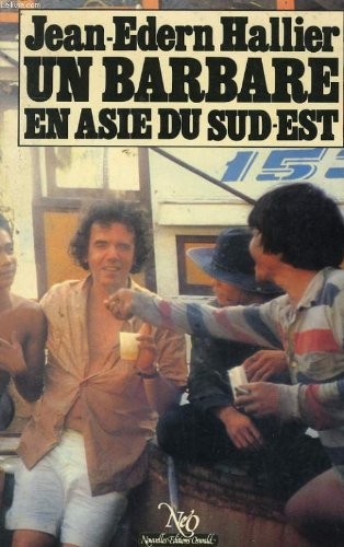 Un barbare en Asie du Sud-Est (French Edition) [9782730400343]
