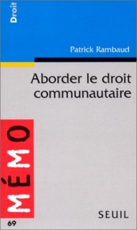 Aborder le droit communautaire