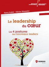 Le leadership du coeur: Les 4 attitudes des nouveaux leaders